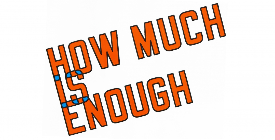 Lawrence Weiner  How Much is Enough